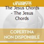 The Jesus Chords - The Jesus Chords cd