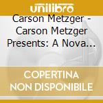 Carson Metzger - Carson Metzger Presents: A Nova Anatomia Or The Small Problem Of Gods & Bodies cd