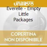 Everelle - Empty Little Packages cd