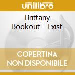 Brittany Bookout - Exist cd