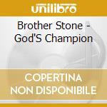 Brother Stone - God'S Champion cd