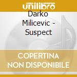 Darko Milicevic - Suspect cd