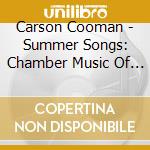 Carson Cooman - Summer Songs: Chamber Music Of Carson Cooman cd