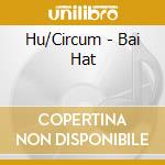 Hu/Circum - Bai Hat cd