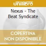 Nexus - The Beat Syndicate cd
