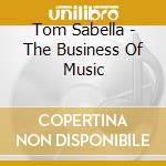 Tom Sabella - The Business Of Music cd