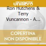 Ron Hutchens & Terry Vuncannon - A Different State Of Mind cd