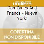 Dan Zanes And Friends - Nueva York! cd
