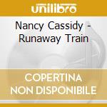 Nancy Cassidy - Runaway Train cd