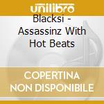 Blacksi - Assassinz With Hot Beats cd