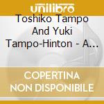 Toshiko Tampo And Yuki Tampo-Hinton - A Celebration Of Canadian Music cd