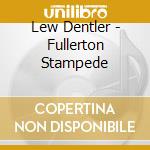 Lew Dentler - Fullerton Stampede cd