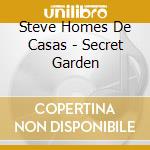 Steve Homes De Casas - Secret Garden cd