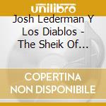 Josh Lederman Y Los Diablos - The Sheik Of Araby cd