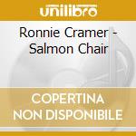 Ronnie Cramer - Salmon Chair cd