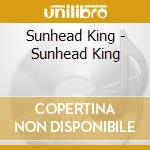 Sunhead King - Sunhead King cd