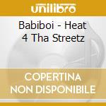 Babiboi - Heat 4 Tha Streetz cd