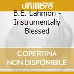 B.E. Lahmon - Instrumentally Blessed cd