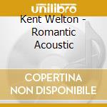 Kent Welton - Romantic Acoustic cd