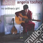 Angela Toohey - No Ordinary Girl cd
