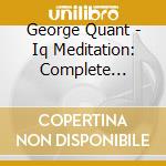 George Quant - Iq Meditation: Complete Course cd