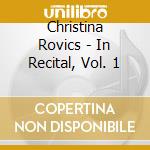 Christina Rovics - In Recital, Vol. 1 cd musicale di Christina Rovics