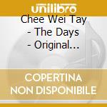Chee Wei Tay - The Days - Original Motion Picture Soundtrack cd