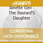 Janette Geri - The Bastard'S Daughter cd