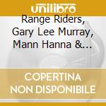 Range Riders, Gary Lee Murray, Mann Hanna  & Rainbow Country - Daddy'S Songs cd musicale di Range Riders, Gary Lee Murray, Mann Hanna  & Rainbow Country