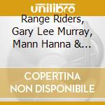 Range Riders, Gary Lee Murray, Mann Hanna  & Rainbow Country - Daddy'S Songs cd