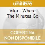 Vika - Where The Minutes Go cd