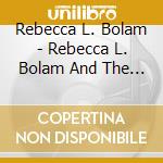 Rebecca L. Bolam - Rebecca L. Bolam And The Issues Ep cd musicale di Rebecca L. Bolam