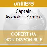 Captain Asshole - Zombie cd