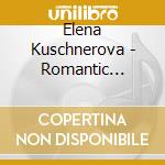 Elena Kuschnerova - Romantic Ballads cd