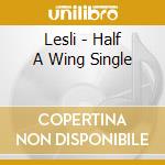 Lesli - Half A Wing Single cd