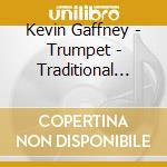 Kevin Gaffney - Trumpet - Traditional Christian Hymns Volume 1 cd musicale di Kevin Gaffney