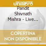 Pandit Shivnath Mishra - Live In Turin: Italy 2002 cd