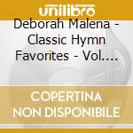 Deborah Malena - Classic Hymn Favorites - Vol. 2 cd