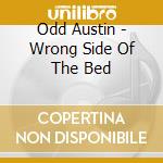 Odd Austin - Wrong Side Of The Bed cd