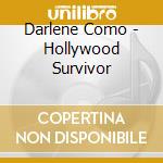 Darlene Como - Hollywood Survivor cd