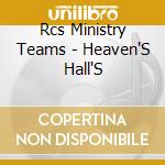 Rcs Ministry Teams - Heaven'S Hall'S cd