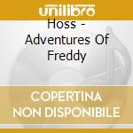 Hoss - Adventures Of Freddy cd