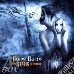 Rome Burns - The Static Murmur cd musicale di Burns Rome