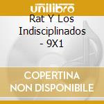 Rat Y Los Indisciplinados - 9X1 cd
