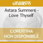 Astara Summers - Love Thyself cd