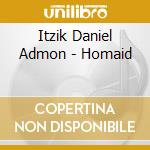 Itzik Daniel Admon - Homaid cd