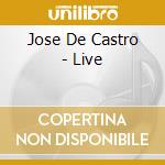 Jose De Castro - Live cd