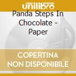 Panda Steps In Chocolate - Paper
