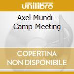 Axel Mundi - Camp Meeting cd