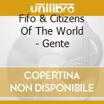 Fifo & Citizens Of The World - Gente cd